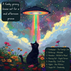 A funky groovy house set for a mid afternoon groove