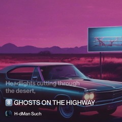 8️⃣-ghosts-on-the-highway.mp3