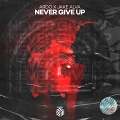 Ardo x Jake Alva - Never Give Up