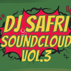 Dj Safri SoundCloud Vol.3