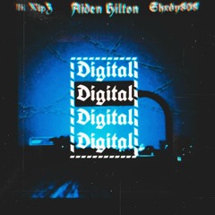 Digital (w/ Aiden Hilton☆) [Prod. Shxdy808]