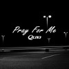 Pray For Me