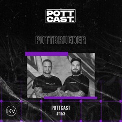 Pottcast #153 - PottBrueder