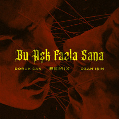 Bu Aşk Fazla Sana - Remix