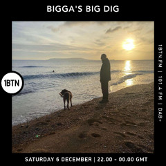 Bigga's Big Dig w/ Glyn 'Bigga' Bush - 06.12.25