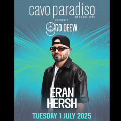 Eran Hersh Live from Cavo Paradiso Mykonos — Tuesday, July 1, 2025