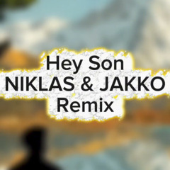 Hey Son (Niklas & JAKKO Remix)