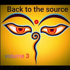 Back to the source vol 3 .