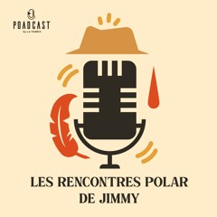 LES RENCONTRES POLAR DE JIMMY - Teaser Ep01