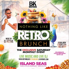 RETRO BRUNCH FT. DJ ACTIVE PT.2
