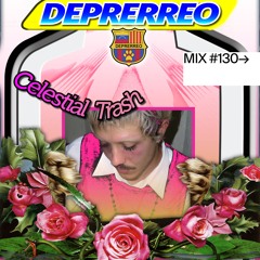 130 📡 Celestial Trash 🇻🇪 (Deprerreo)