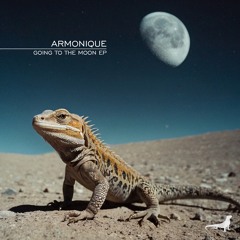 Armonique - Going To The Moon (Original Mix)