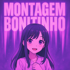 MONTAGEM BONITINHO