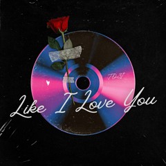 Like I Love You