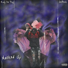 Masked up (ft. 2kblick)