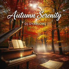 Autumn Serenity - DJ Dyablow