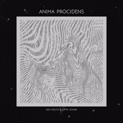 Dan Wolfz X OptiK Sound - Anima Procidens///