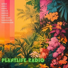 Plantlife Radio: 011 (Soulful/Afro-Latin/Disco House)