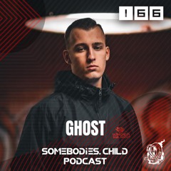 Somebodies.Child Podcast #166 with GHOST