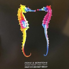 Itch-E & Scratch-E - Sweetness & Light (Damo Cox 2024 Ravey Reboot)