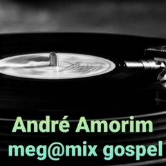 Andre Amorim - MEG@MIX GOSPEL (PROMO)