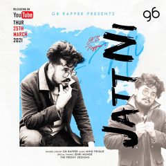 Jatt ni : GB Rapper / official new song 2021