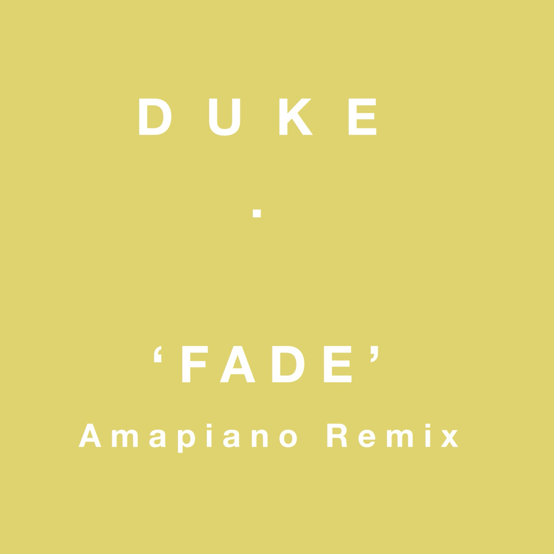 Fade – Kanye West (DUKE. Amapiano Remix)