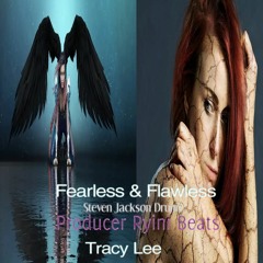 Fearless & Flawless Collaboration Tracy Lee,Producer Ryini Beats & Steve Jackson Drums
