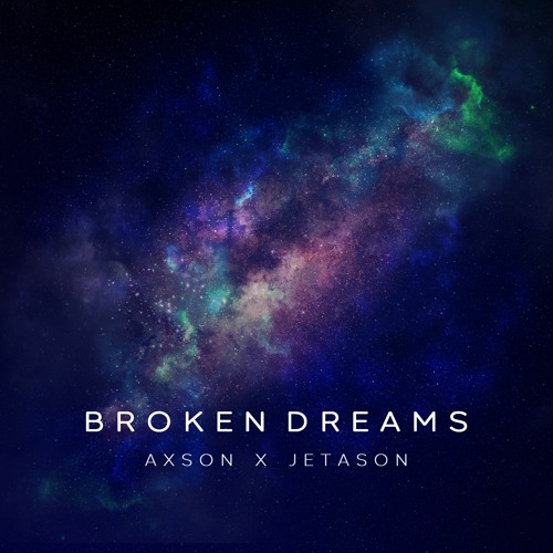 Axson, Jetason - Broken Dreams