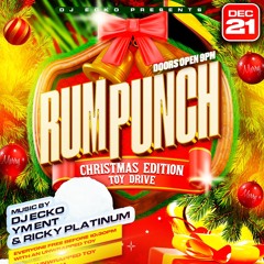 RumPunchThursdays Christmas Edition 12/21/23 FT Ricky Platinum x YM Ent x DJ Ecko