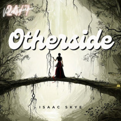 Isaac Skye - OTHERSIDE {OFFICIAL RELEASE} TWIN