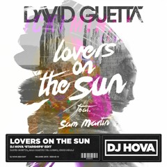 David Guetta, Sam Martin vs. LUSSO, Nicki Minaj - Lovers On The Sun (DJ Hova 'Starships' Edit)