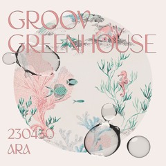 Groov Greenhouse_April, 2023