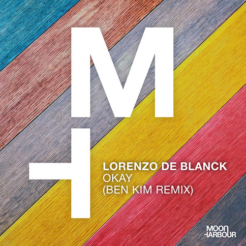 Lorenzo De Blanck - Okay (Ben Kim Remix)[Moon Harbour]