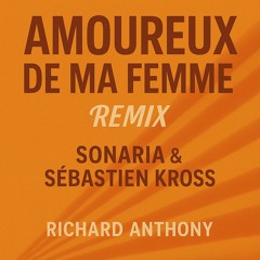 SONARIA remix Richard Antony Amoureux de ma femme .mp3