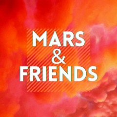 MARS&Friends #3 w/Lēver Wright