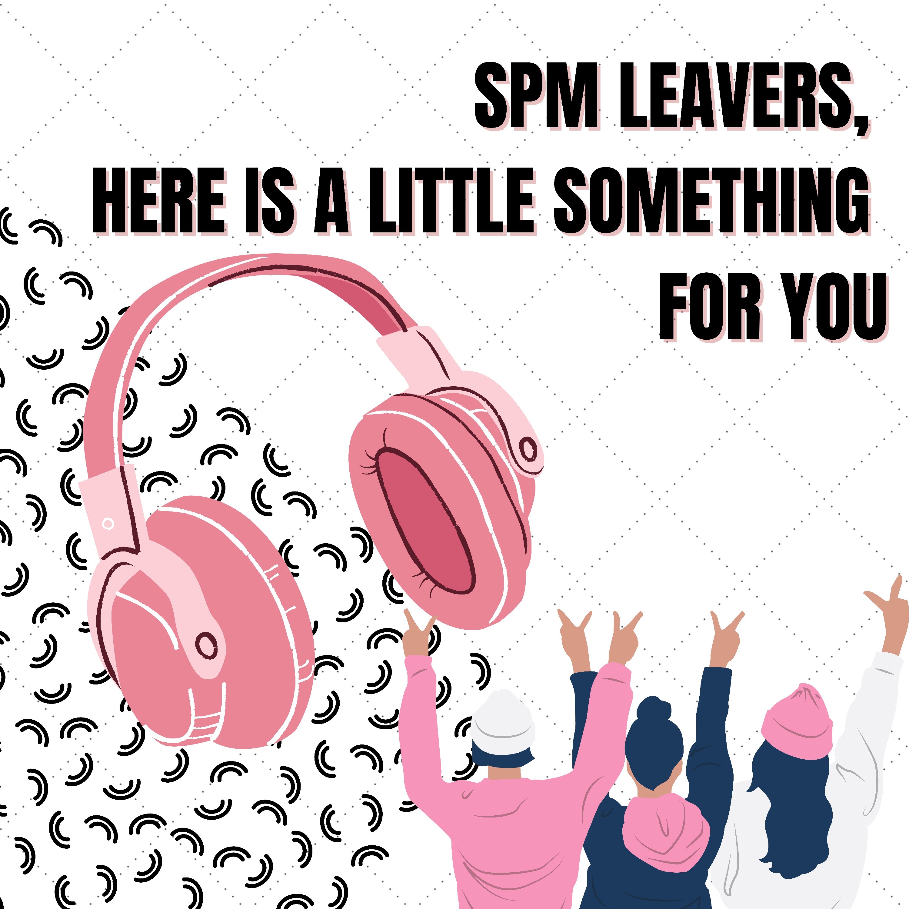 SPM Leavers, Here is A Little Something For You thumbnail