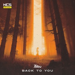 Tobu - Back To You [NCS Release]