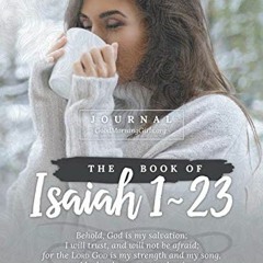 [READ] KINDLE 📰 The Book of Isaiah 1-23 Journal: One Chapter a Day by  Courtney Jose