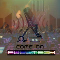 Come On - FULLTECH