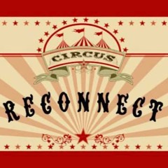 Reconnect Circus Edition
