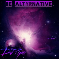 Be Altyrnative ft DJ Pipo