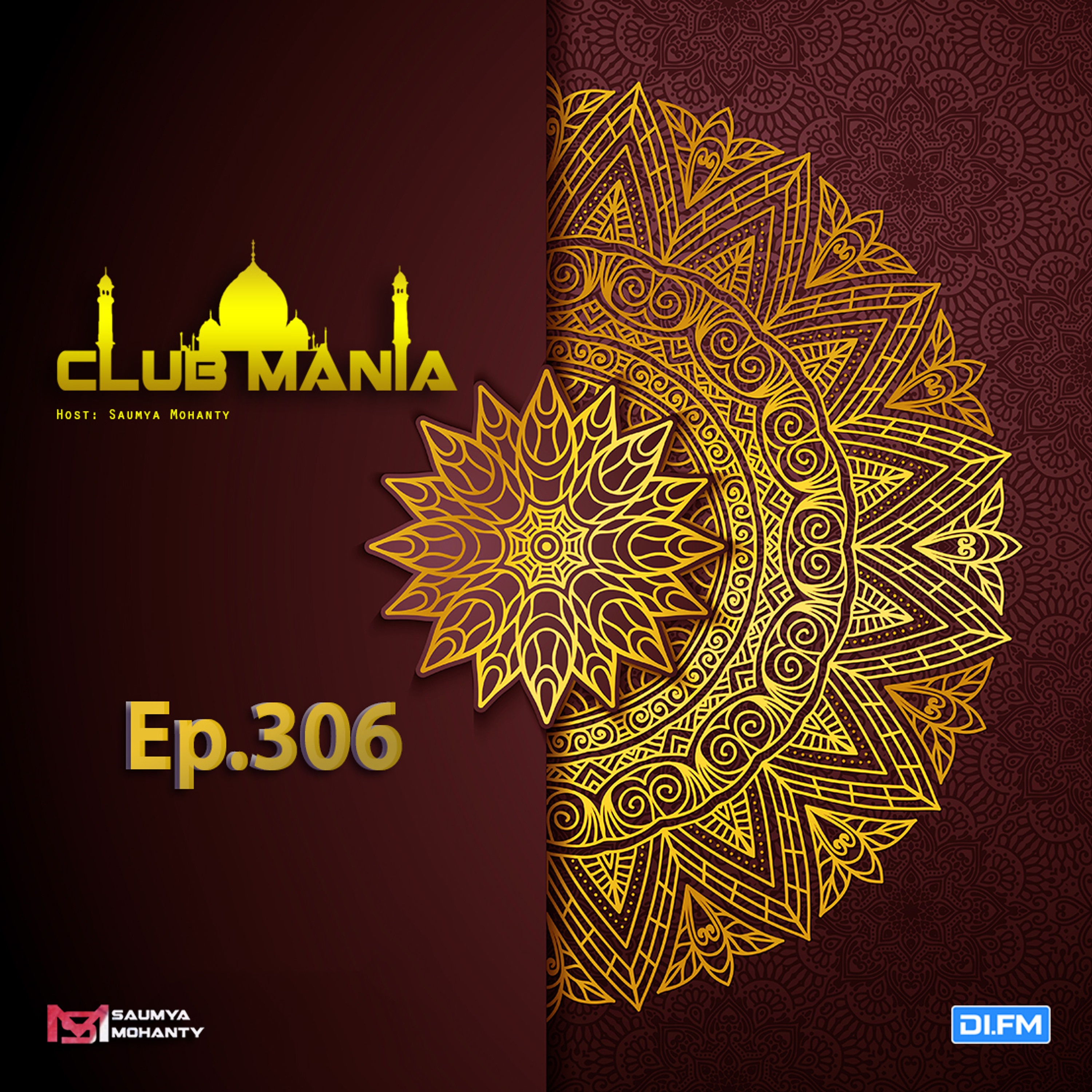 CLUB MANIA Ep.306 - Saumya Mohanty [DI.FM] - [TRANCE]