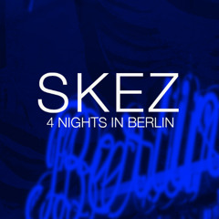 SKEZ - Sep 2025 - 4 Nights In Berlin [LIVE] [112]
