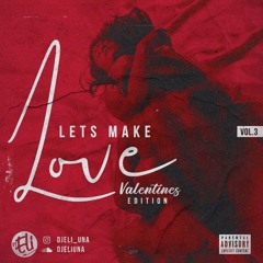 Let's Make Love Vol. 3 - Valentines Edition