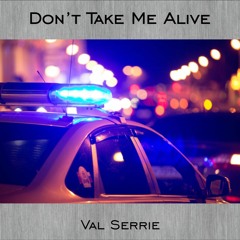 Don't Take Me Alive