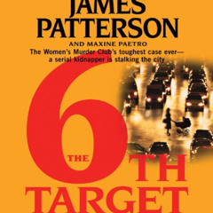 ACCESS EBOOK 📤 The 6th Target by  James Patterson &  Carolyn McCormick KINDLE PDF EB