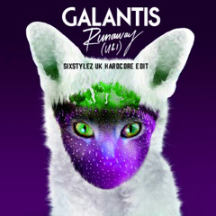 Galantis - Runaway (U & I ) (Sixstylez UK Hardcore Edit)