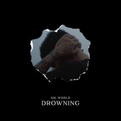 Sik World - Drowning
