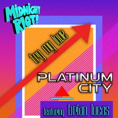 Platinum City Feat Brian Lucas - Try My Love (teaser)